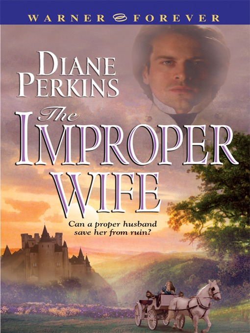 Title details for The Improper Wife by Diane Perkins - Available
